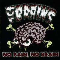 Purchase The Brains - No Brain No Pain