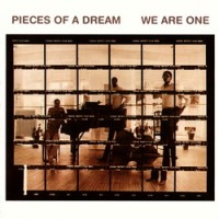 Purchase Pieces Of A Dream - We Are One (Reissued 1992)