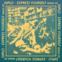 Purchase diplo - Express Yourself Remix (EP)
