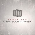 Buy Shane & Shane - Bring Your Nothing Mp3 Download