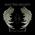 Buy Man The Mighty - I Am Icarus Mp3 Download