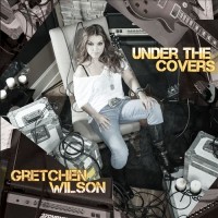 Purchase Gretchen Wilson - Under the Covers