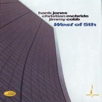 Purchase Hank Jones - West Of 5Th (With Christian Mcbride & Jimmy Cobb)