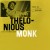 Buy Thelonious Monk - Genius Of Modern Music: Vol. 1 (Remastered 2007) Mp3 Download
