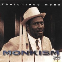 Purchase Thelonious Monk - Monkism (Remastered 1998)