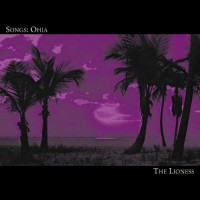 Purchase Songs: Ohia - The Lioness