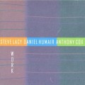Buy Steve Lacy - Work (With Daniel Humair &  Anthony Cox) Mp3 Download
