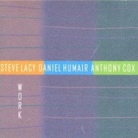 Purchase Steve Lacy - Work (With Daniel Humair &  Anthony Cox)
