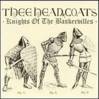 Purchase Thee Headcoats - Knights Of The Baskervilles
