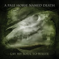Purchase A Pale Horse Named Death - Lay My Soul To Waste