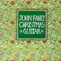 Purchase John Fahey - Christmas Guitar