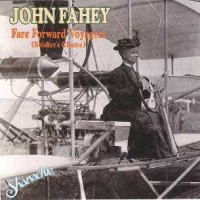 Purchase John Fahey - Fare Forward Voyagers (Soldier's Choice) (Vinyl)