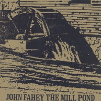 Purchase John Fahey - The Mill Pond (EP) & Collected Paintings