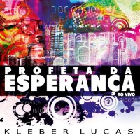 Purchase Kleber Lucas - Profeta Da Esperança
