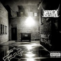 Purchase Wired Desire - Barely Illegal