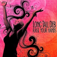Purchase Long Tall Deb & The Drifter Kings - Raise Your Hands