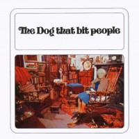 Purchase The Dog That Bit People - The Dog That Bit People (Vinyl)