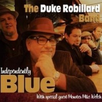 Purchase The Duke Robillard Band - Independently Blue