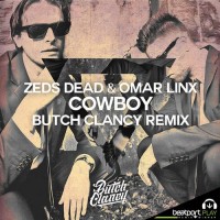Purchase Zeds Dead & Omar Linx - Cowboy (Butch Clancy Remix) (CDS)