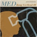 Buy Med - Bang Ya Head III Mp3 Download
