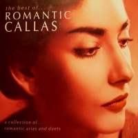 Purchase Maria Callas - Romantic Callas: Arias And Duets
