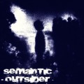 Buy Semantic - Outsider Mp3 Download