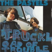 Purchase Pastels - A Truckload Of Trouble 1986-1993