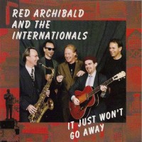 Purchase Red Archibald & The Internationals - It Just Won't Go Away