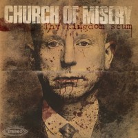 Purchase Church Of Misery - Thy Kingdom Scum