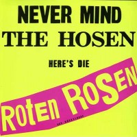 Purchase Die roten rosen - Never Mind The Hosen - Here's Die Roten Rosen Aus Düesseldorf