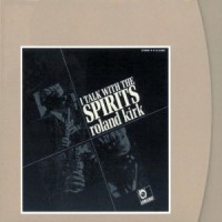 Purchase Roland Kirk - I Talk With The Spirits (Remastered 1998)