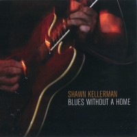Purchase Shawn Kellerman - Blues Without A Home