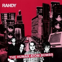 Purchase Randy - The Human Atom Bombs