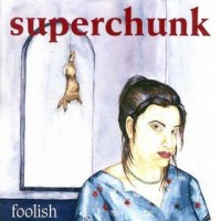 Purchase Superchunk - Foolish (Remastered 2011)