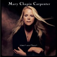 Purchase Mary Chapin Carpenter - Time Sex Love