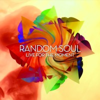 Purchase Random Soul - Live For The Moment