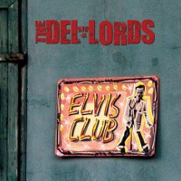 Purchase The Del-Lords - Elvis Club