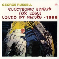 Purchase George Russell - The Complete Remastered Recordings On Black Saint & Soul Note: Electronic Sonata For Souls Loved By Nature CD6