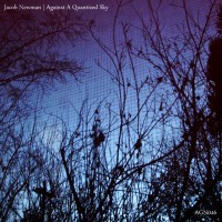 Purchase Jacob Newman - Against A Quantized Sky