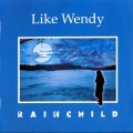 Buy Like Wendy - Rainchild Mp3 Download