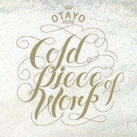 Purchase Otayo Dubb - Cold Piece Of Work