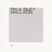 Purchase Paul Bley - Ballads (Remastered 2011)