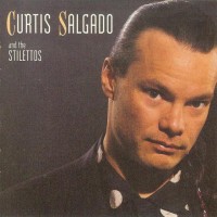 Purchase Curtis Salgado & The Stilettos - Curtis Salgado & The Stilettos