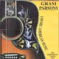 Purchase Gram Parsons - Cosmic American Music: Rehearsal Tapes