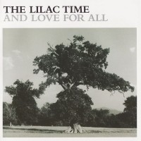 Purchase The Lilac Time - And Love For All (Remastered 2006)