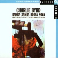 Purchase Charlie Byrd - Bamba Samba Bossa Nova (Remastered 2008)