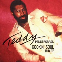 Purchase Cookin' Soul - Teddy Pendergrass Tribute