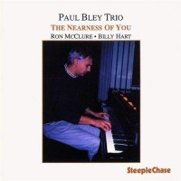 Purchase Paul Bley Trio - The Nearness Of You