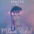 Buy Maia Vidal - Spaces Mp3 Download
