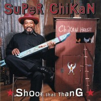 Purchase Super Chikan - Shoot That Thang